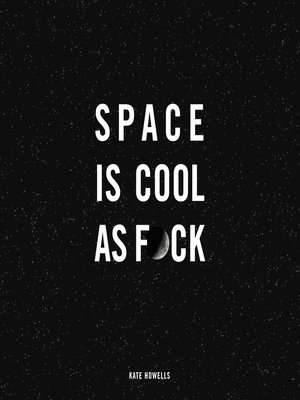 cover image of Space Is Cool as F*ck